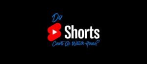 Do-Youtube-Shorts-Count-As-Watch-Hours